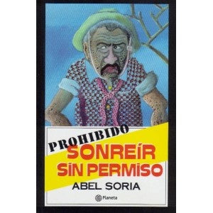Prohibido sonreir sin permiso | Abel Soria