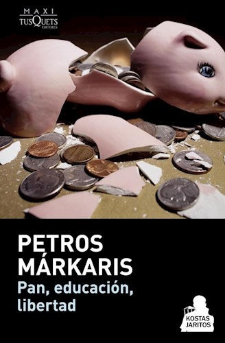 Pan, educación, libertad | PETROS MARKARIS