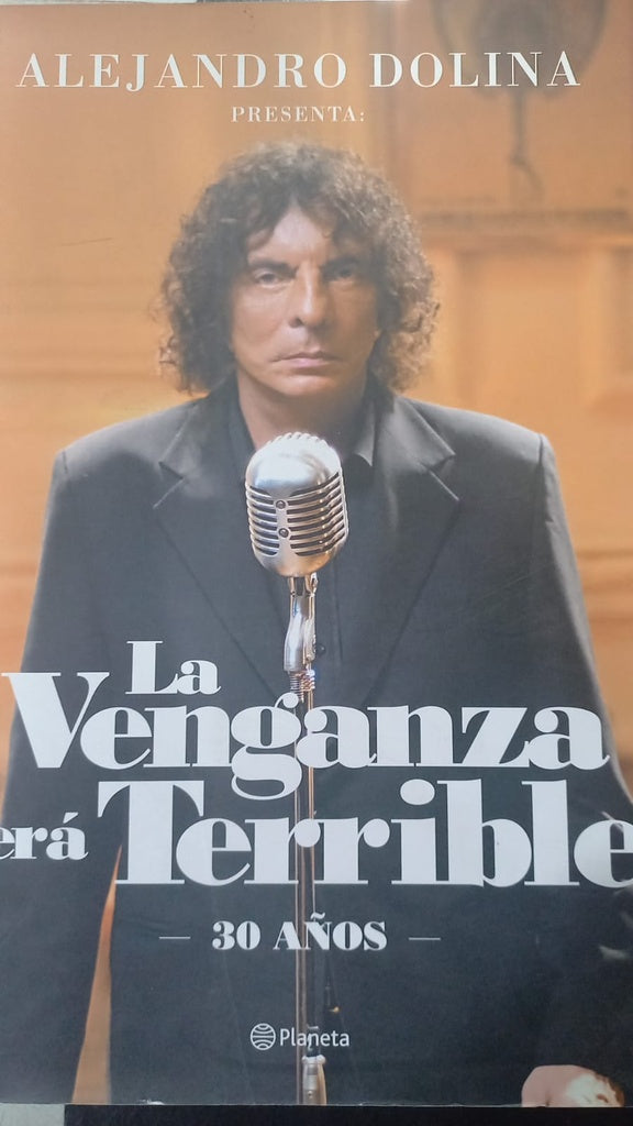 La venganza será terrible | Alejandro Dolina