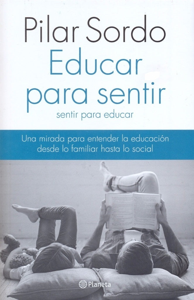 Educar para sentir, sentir para educar. | Pilar Sordo