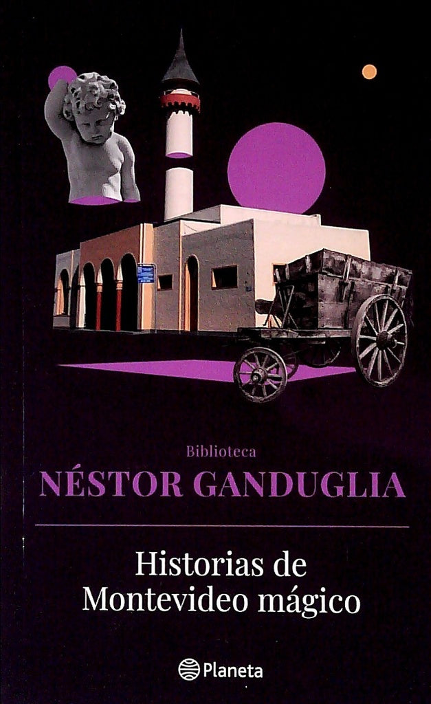 HISTORIAS DE MONTEVIDEO MAGICO | Nestor Ganduglia