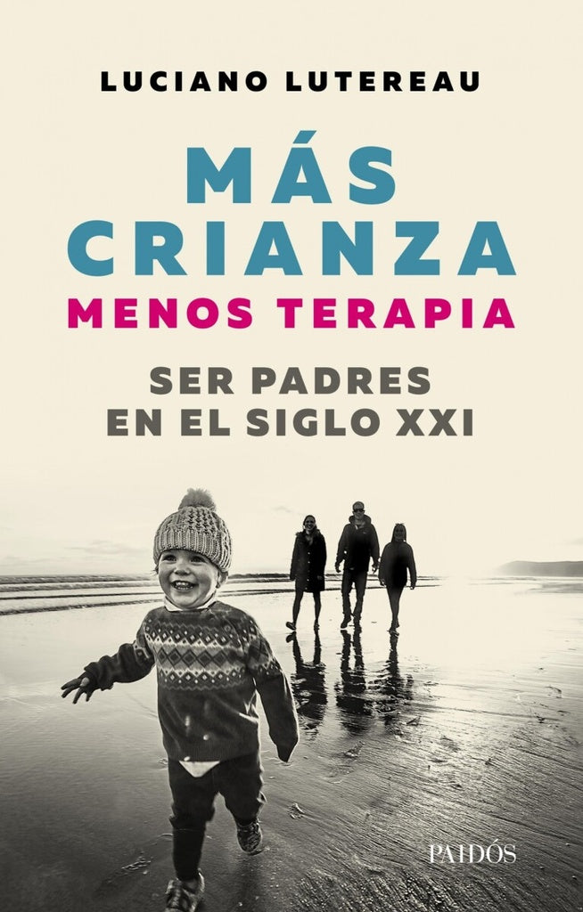 MAS CRIANZA, MENOS TERAPIA | Luciano Lutereau