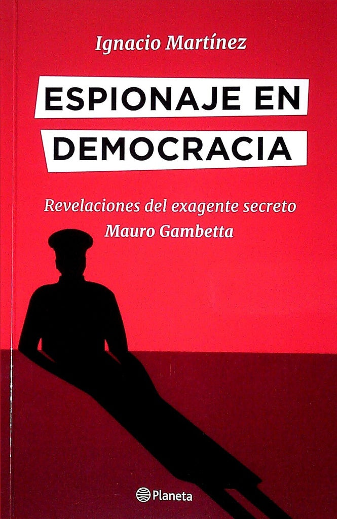 Espionaje en democracia | HELO/ MARTINEZ IGNACIO/ BARBIERI MARO BACICHETTE