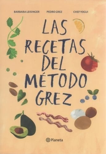 LAS RECETAS DEL METODO GREZ | Pedro Grez