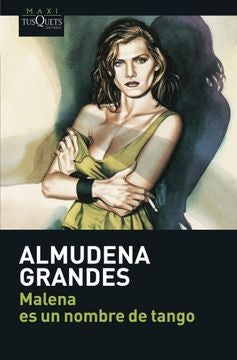 MALENA ES UN NOMBRE DE TANGO | Almudena Grandes