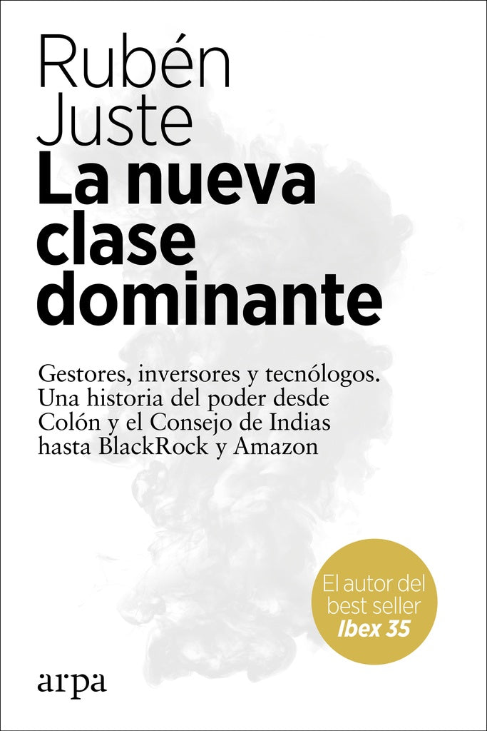 NUEVA CLASE DOMINANTE, LA | RUBEN JUSTE