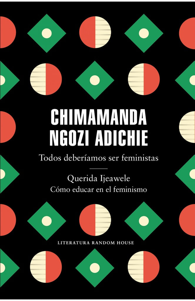 TODOS DEBERIAMOS SER FEMINISTAS/QUERIDA | Chimamanda Ngozi Adichie