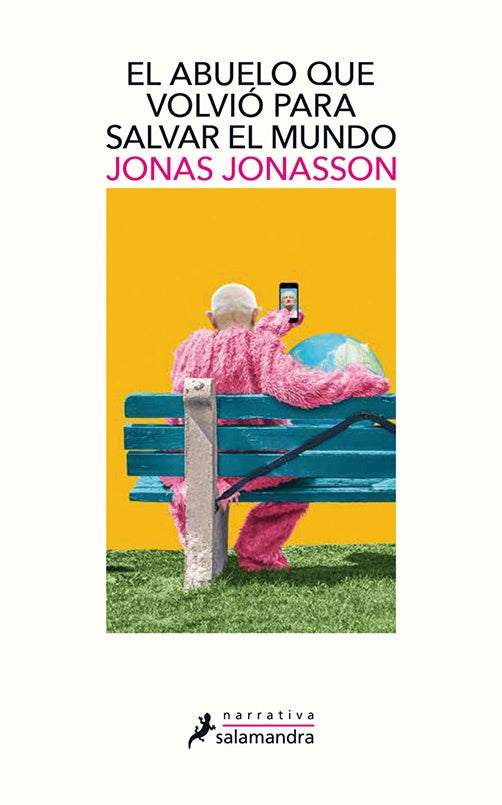 ABUELO QUE VOLVIO PARA SALVAR EL MUNDO, EL | Jonas Jonasson