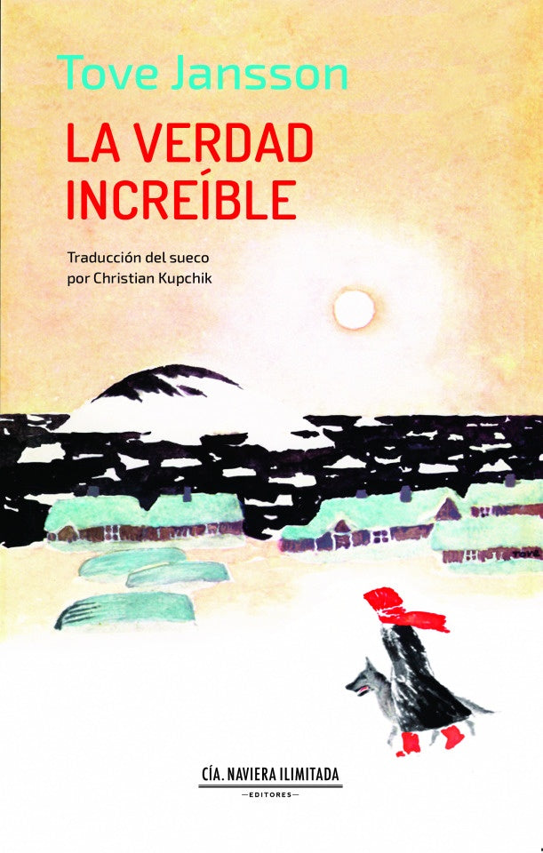 LA VERDAD INCREIBLE | TOVE JANSSON