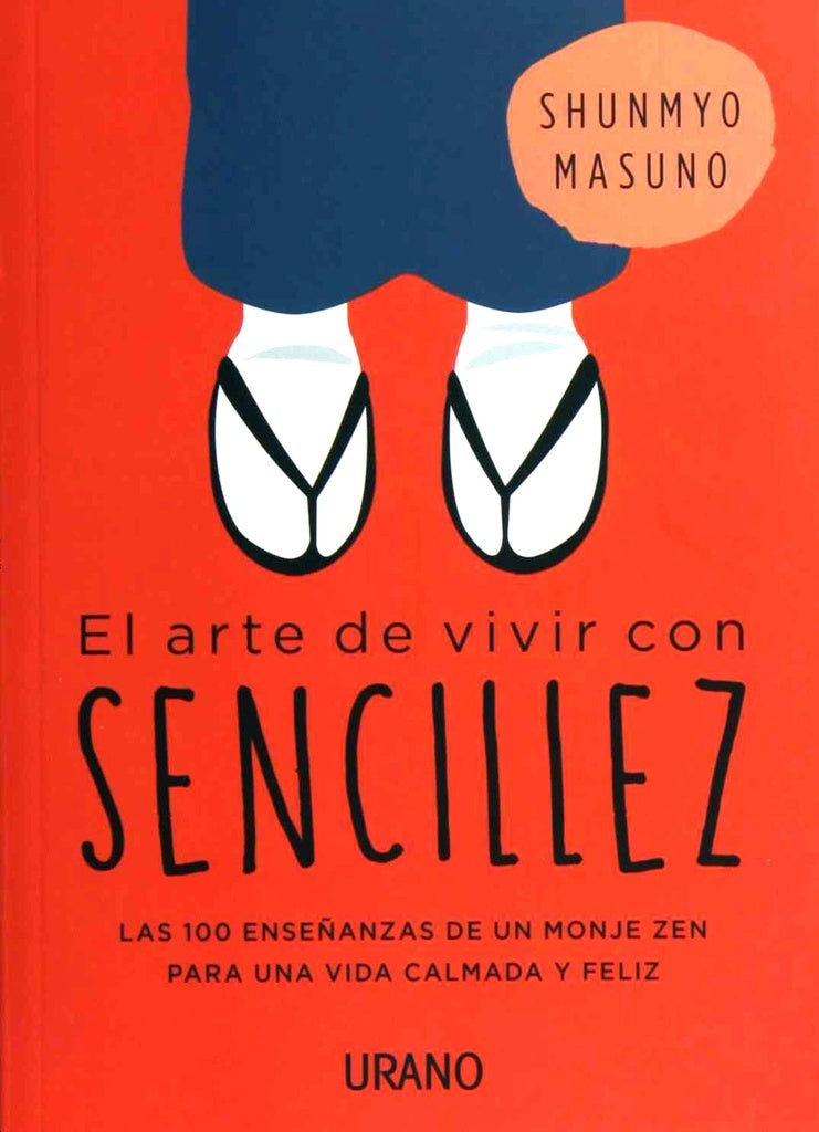 ARTE DE VIVIR CON SENCILLEZ | SHUNMYO MASUNO