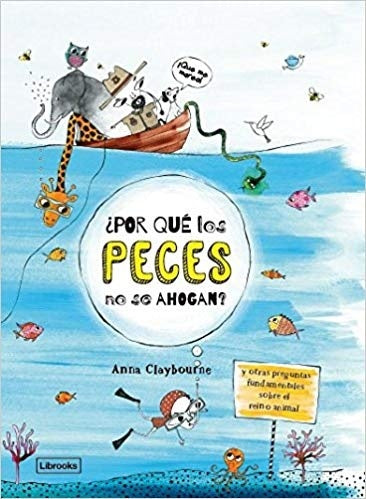 ¿POR QUÉ LOS PECES NO SE AHOGAN? (Nuevo) | ANNA CLAYBOURNE