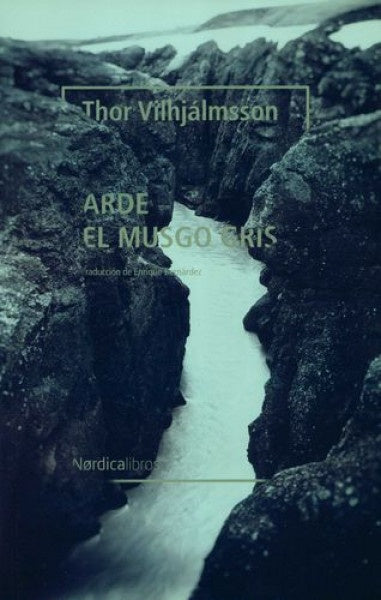 ARDE EL MUSGO GRIS | THOR VILHJÁMSSON