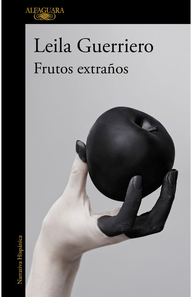 FRUTOS EXTRAÑOS (ED AMPLIADA 2001-2019) | LEILA GUERRIERO