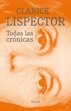 TODAS LAS CRONICAS | CLARICE LISPECTOR