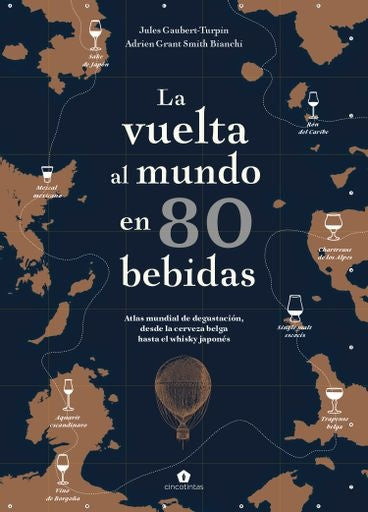 VUELTA AL MUNDO EN 80 BEBIDAS, LA | JULES/ GRANT SMITH BIANCHI ADRIEN GAUBERT-TURPIN