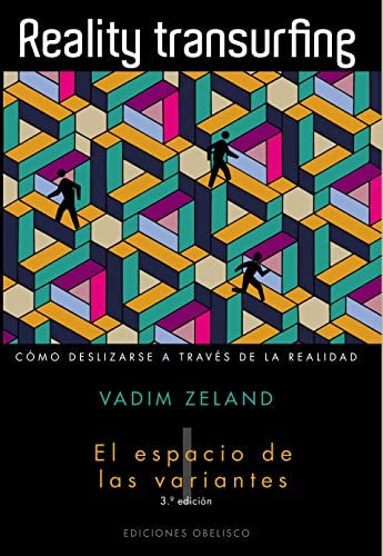 REALITY TRANSURFING. EL ESPACIO DE LAS VARIANTES. VOL. I (Nuevo) | VADIM ZELAND