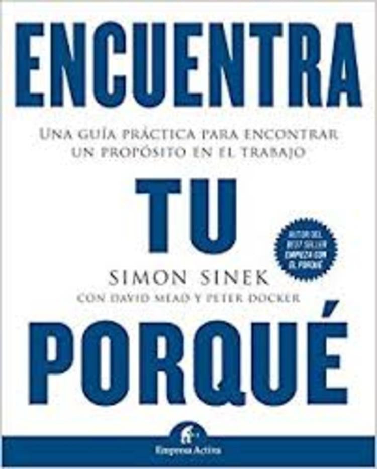ENCUENTRA TU PORQUE | SIMON SINEK