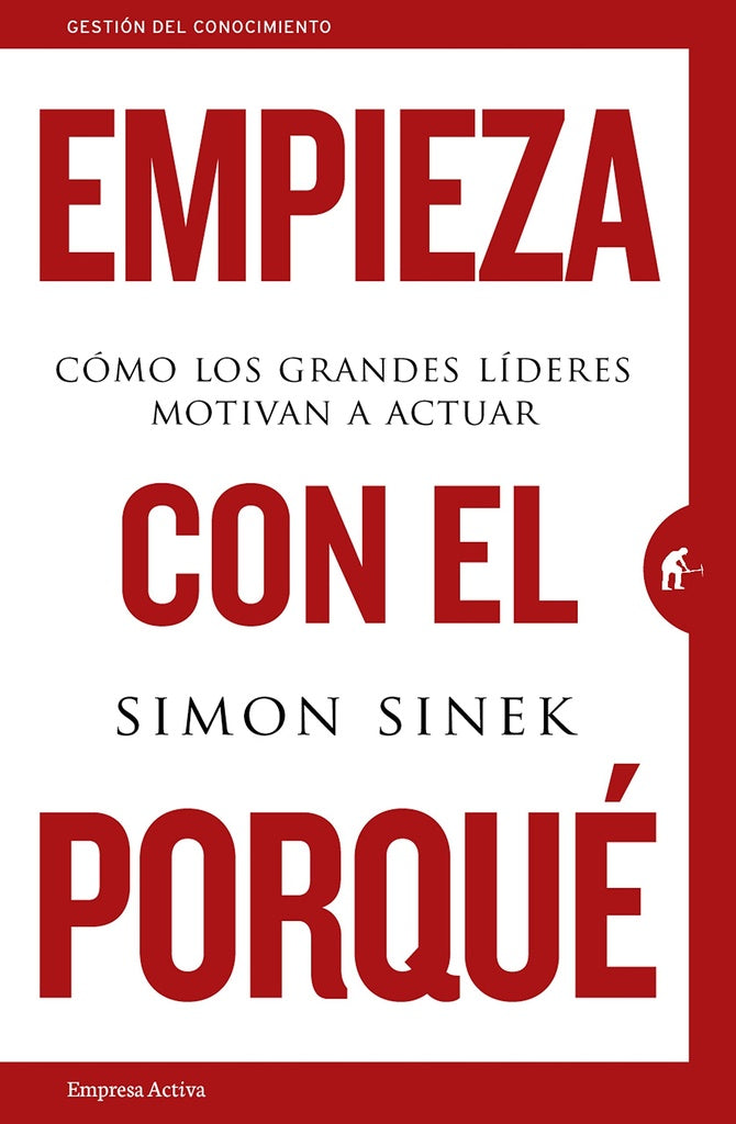 EMPIEZA CON EL PORQUE | SIMON SINEK