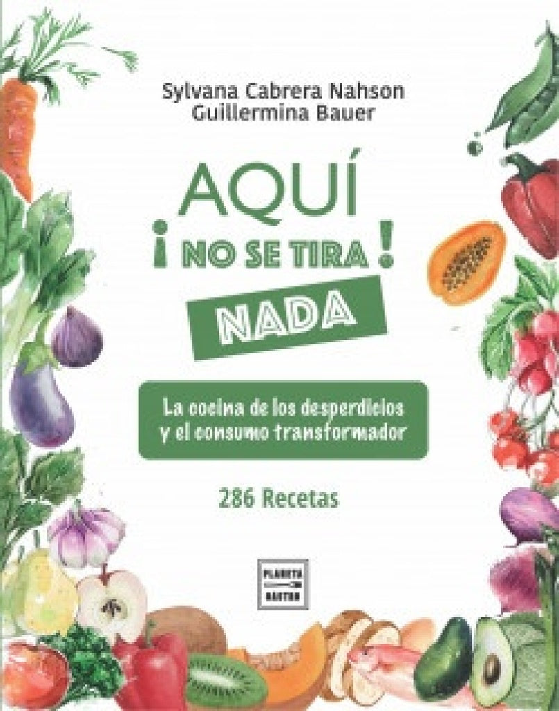 Aquí no se tira nada | SYLVANA CABRERA NAHSON