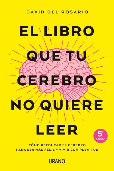LIBRO QUE TU CEREBRO NO QUIERE LEER, EL | DAVID DEL ROSARIO