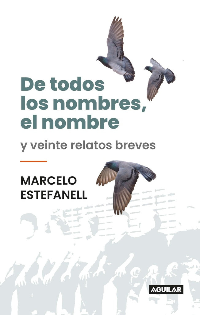 DE TODOS LOS NOMBRES, EL NOMBRE | MARCELO ESTEFANELL