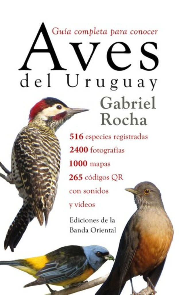 AVES DEL URUGUAY. GUIA COMPLETA PARA CONOCER | GABRIEL ROCHA