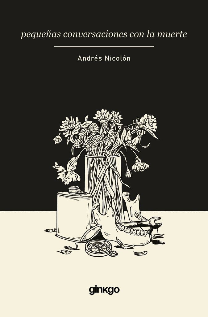 PEQUEÑAS CONVERSCIONES CON LA MUERTE | AMDRES NICOLON