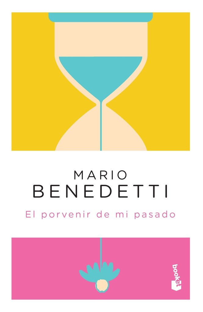 El porvenir de mi pasado (Bk) | Mario Benedetti