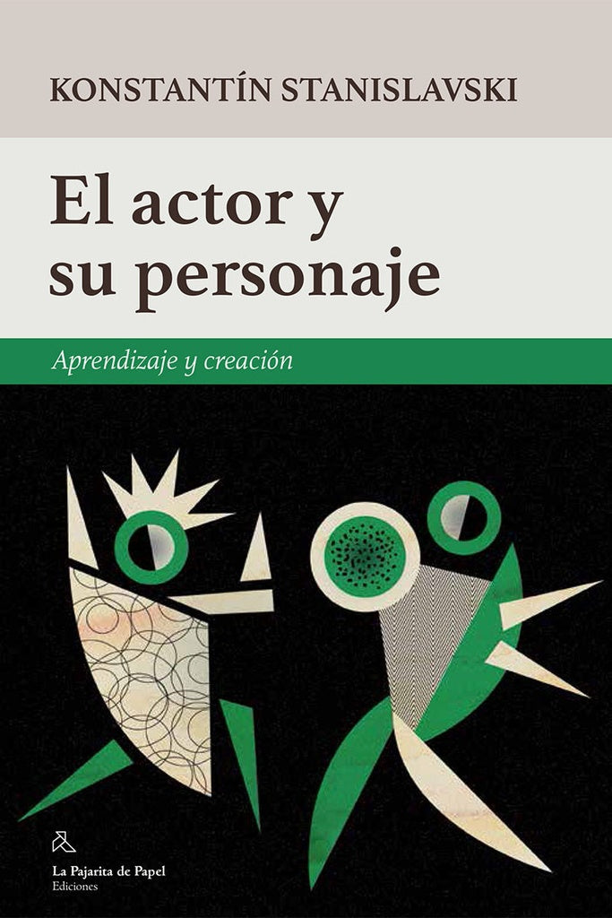 ACTOR Y SU PERSONAJE, EL | KONSTANTIN STANISLAVSKI