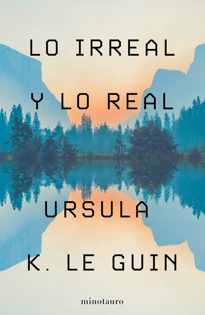 Lo Irreal y lo Real | URSULA K. LE GUIN