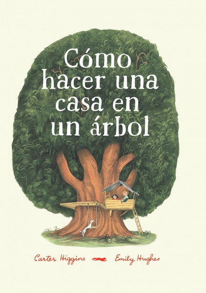 COMO HACER UNA CASA EN UN ARBO | Carter Higgins