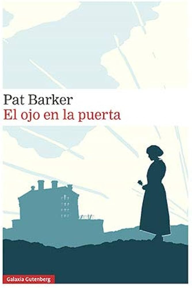 OJO EN LA PUERTA, EL | PAT BARKER