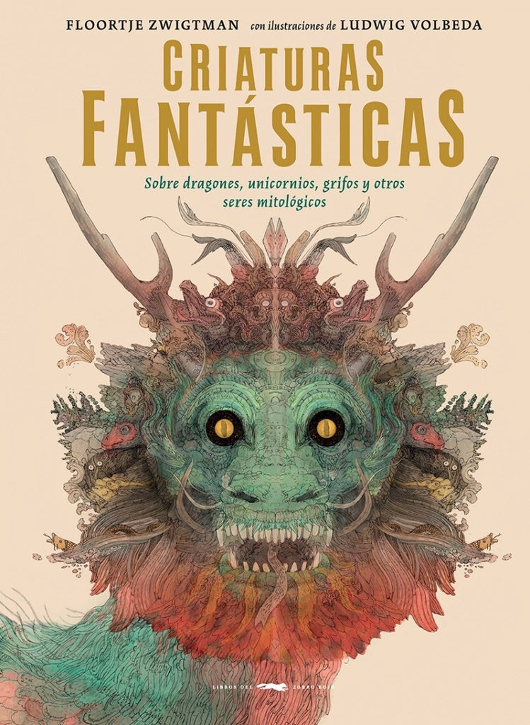 CRIATURAS FANTÁSTICAS | Foortje Zwigtman / Ludwig Volbeda