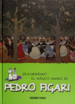 DESCUBRIENDO EL MAGICO MUNDO DE PEDRO FIGARI | MARIA J. JORDA