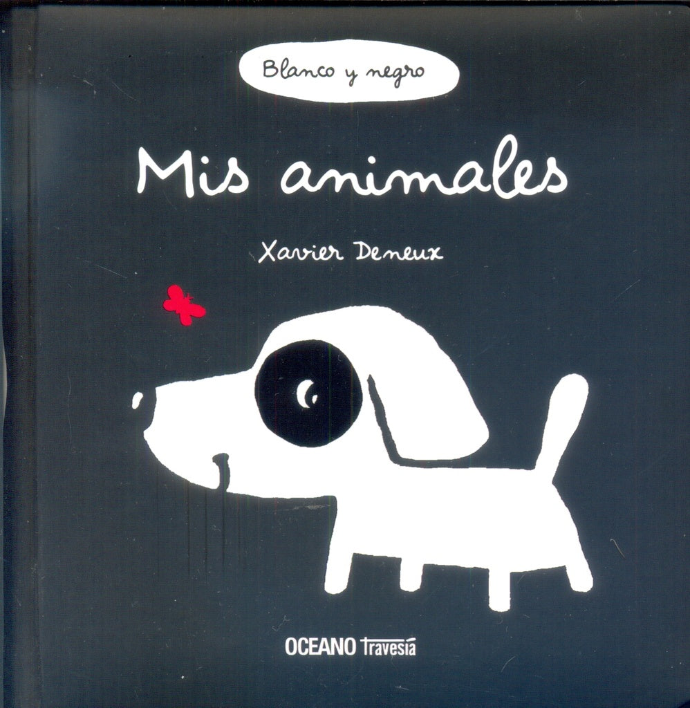 MIS ANIMALES BLANCO Y NEGRO LIBRO CONTRASTE | XAVIER DENEUX