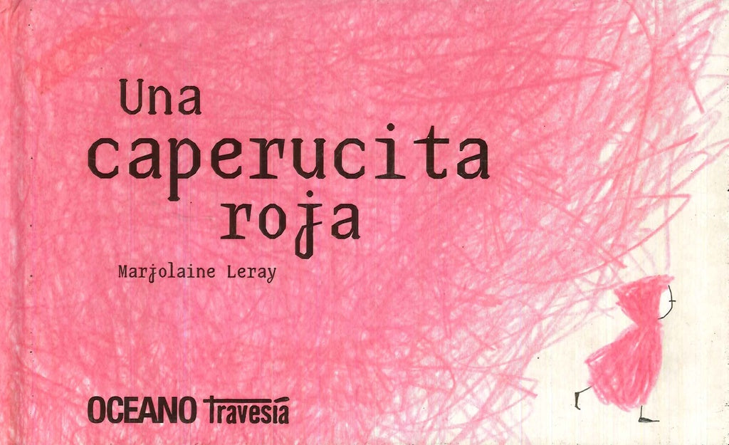 UNA CAPERUCITA ROJA | MARJOLAINE LERAY