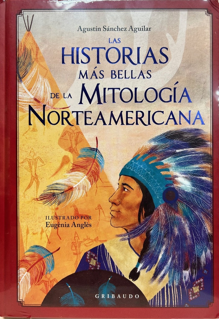 HISTORIAS MAS BELLAS DE LA MITOLOGIA NORTEAMERICANA, LAS