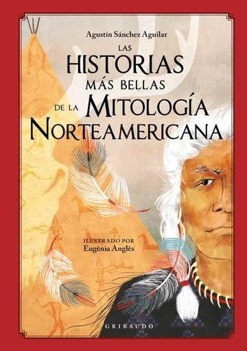 HISTORIAS MAS BELLAS DE LA MITOLOGIA NORTEAMERICANA, LAS