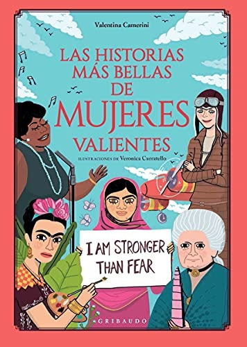 HISTORIAS MAS BELLAS DE MUJERES VALIENTES, LAS