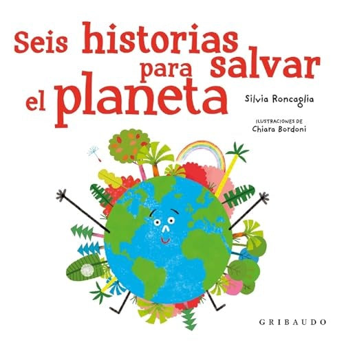 SEIS HISTORIAS PARA SALVAR EL PLANETA