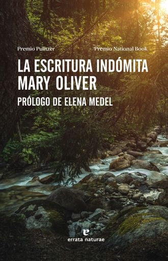 LA ESCRITURA INDOMITA | MARY OLIVER