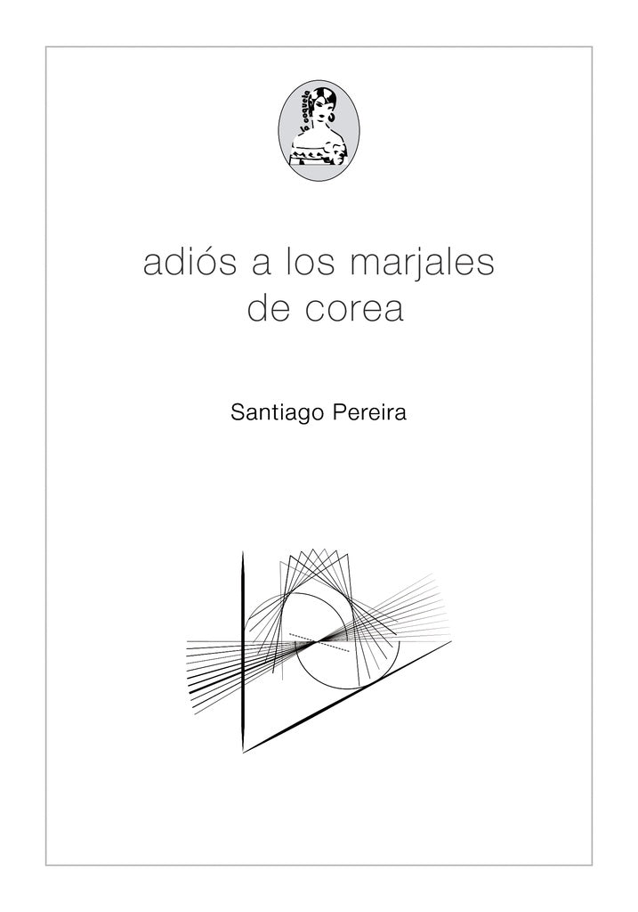 ADIOS A LOS MARJALES DE COREA | Santiago Pereira