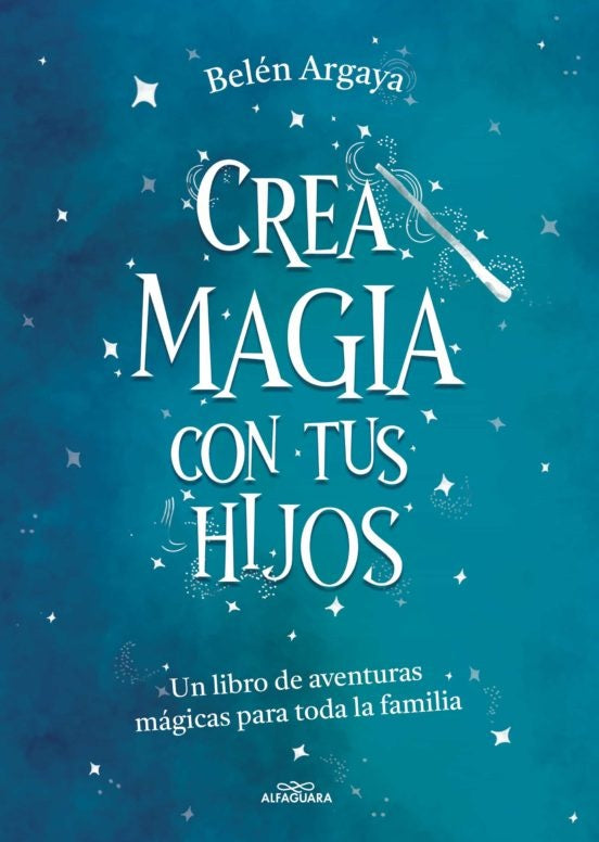 CREA MAGIA CON TUS HIJOS | BELEN ARGAYA