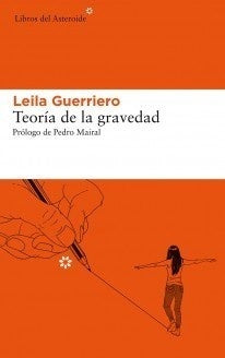 TEORIA DE LA GRAVEDAD | LEILA GUERRIERO