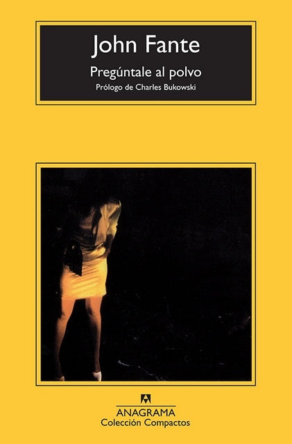 PREGUNTALE AL POLVO | JOHN FANTE