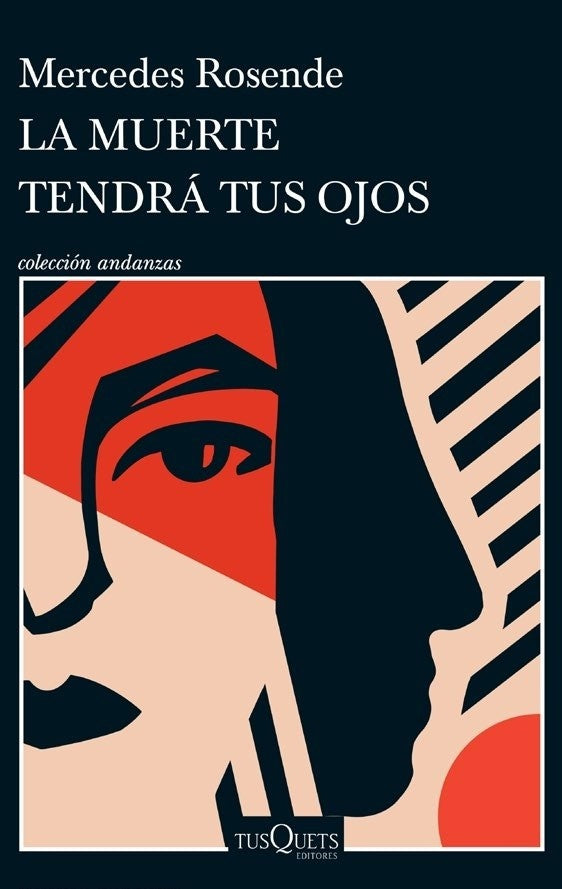 LA MUERTE TENDRA TUS OJOS | MERCEDES ROSENDE