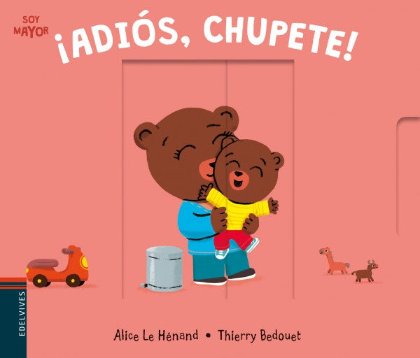 ADIOS, CHUPETE! | ALICE/ BEDOUET THIERRY LE HENAND
