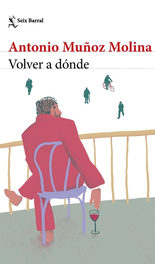 VOLVER A DONDE | Antonio Muñoz Molina