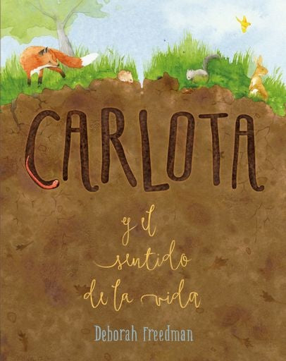CARLOTA Y EL SENTIDO DE LA VIDA | DEBORAH FREEDMAN