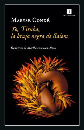 YO, TITUBA, LA BRUJA NEGRA DE SALEM | MARYSE CONDE